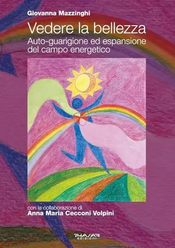 Offerta Speciale Vedere la bellezza. Auto-guarigione ed espansione del campo energetico