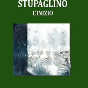 Stupaglino. L‘inizio Super Prezzo