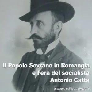 Il popolo sovrano in Romangia e l‘era del socialista Antonio Catta. Impegno politico e sindacale in Sardegna tra Ottocento e Novecento Ultima Occasione