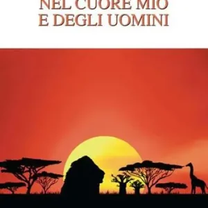 Nel cuore mio e degli uomini Non Perdere