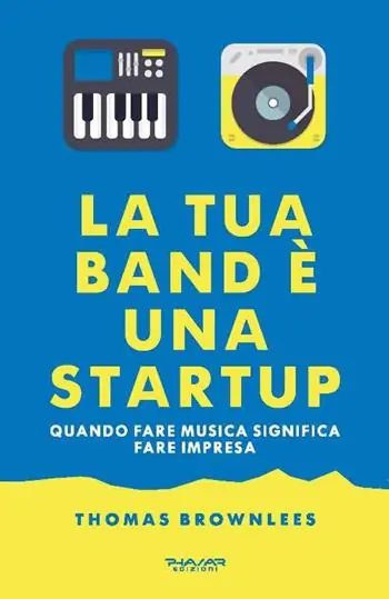 La tua band è una start up. Quando fare musica significa fare impresa Offerta