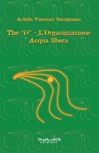 The «O». L‘organizzazione acqua libera Super Prezzo