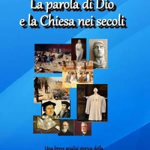 Soddisfatti O Rimborsati La parola di Dio e la Chiesa nei secoli