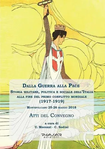 Prezzo Scontato Dalla guerra alla pace. Storia militare, politica e sociale dell‘Italia alla fine del primo conflitto mondiale (1917-1919)