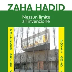 Zaha Hadid. Nessun limite all‘invenzione Super Prezzo