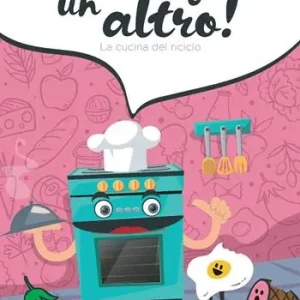 Offerta Speciale Avanzi un altro! La cucina del riciclo