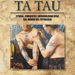 Offerta Lampo Tatau. Storia, curiosità e informazioni utili sul mondo del tatuaggio