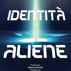 Identità aliene Novità