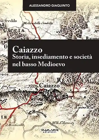 Soddisfatti O Rimborsati Caiazzo. Storia, insediamento e società nel basso Medioevo