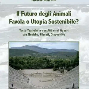 Prezzo Basso Il futuro degli animali. Favola o utopia sostenibile?
