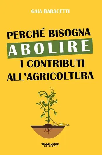 Perché bisogna abolire i contributi all‘agricoltura Offerta Lampo