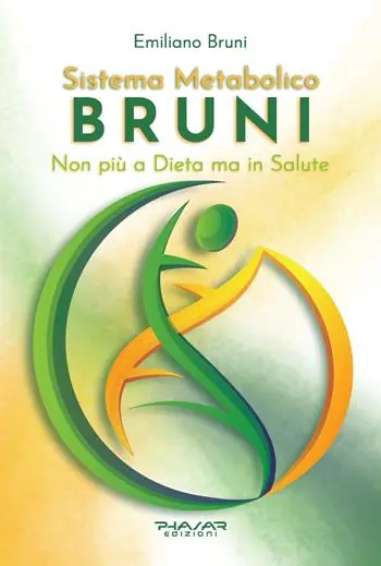 Ultime Pezzi Sistema Metabolico Bruni. Non più a dieta ma in salute