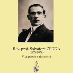 Saldi Rev. prof. Salvatore Zedda (1879-1959). Vita, poesie e altri scritti