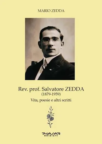 Saldi Rev. prof. Salvatore Zedda (1879-1959). Vita, poesie e altri scritti