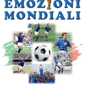 Saldi Emozioni mondiali. Storie di calcio e vita dai Mondiali del 1970 ad oggi