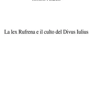La lex Rufrena e il culto del Divus Iulius Non Perdere