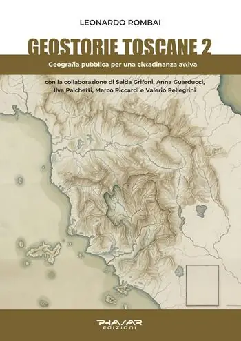 Geostorie toscane. Vol. 2 Geografia pubblica per una cittadinanza attiva Prezzo Ridotto