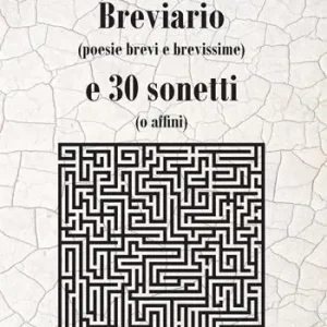 Bestseller Breviario (poesie brevi e brevissime) e 30 sonetti (o affini)