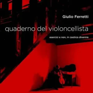 Sconto Quaderno del violoncellista. Esercizi e non, in caotico divenire