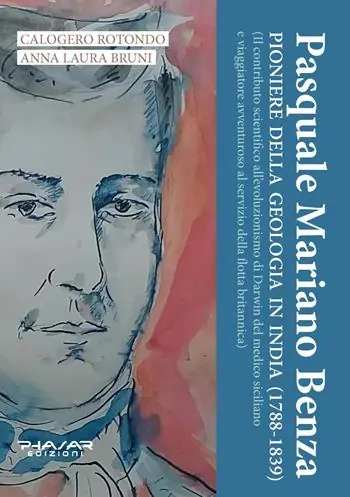 Pasquale Mariano Benza. Pioniere della geologia in India (1788-1839) Quantità Limitata