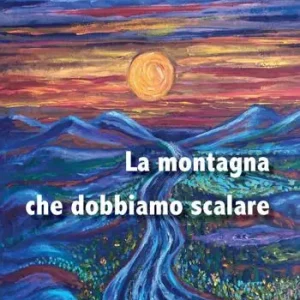 Economico La montagna che dobbiamo scalare