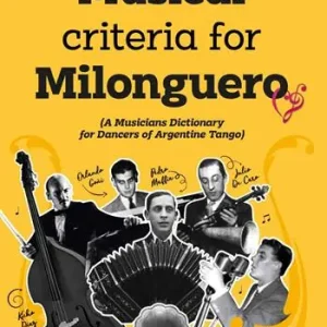 Musical criteria for Milonguero (a musicians dictionary for dancers of argentine tango) Occasione