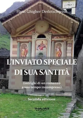 L‘inviato speciale di Sua Santità (intrighi di un romanzo a suo tempo incompreso) Promozione Esclusiva