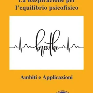 Ultima Occasione La respirazione per l’equilibrio psicofisico. Ambiti e applicazioni