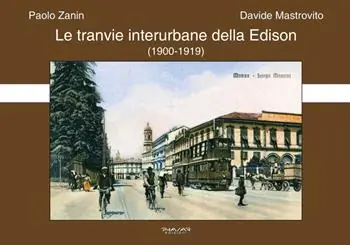 Bestseller Le tranvie interurbane della Edison (1900-1919)