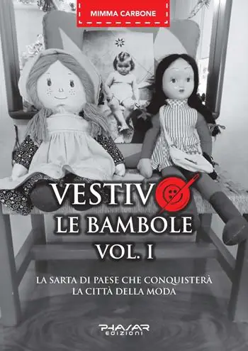 Vestivo le bambole. La sarta di paese che conquisterà la città della moda. Vol. 1 Acquista Ora