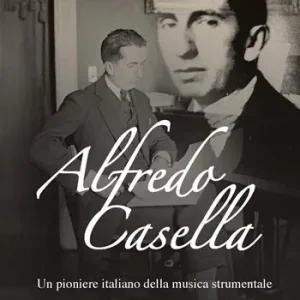 Direttamente Dal Produttore Alfredo Casella. Un pioniere italiano della musica strumentale