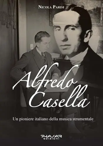 Direttamente Dal Produttore Alfredo Casella. Un pioniere italiano della musica strumentale