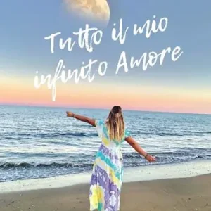 Prezzo Scontato Tutto il mio infinito amore
