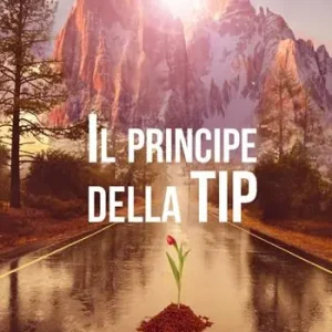 Il principe della TIP. Credeva di potercela fare e così ha fatto… Nuova Collezione