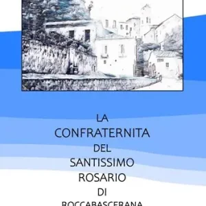 Di Tendenza La confraternita del Santissimo rosario di Roccabascerana