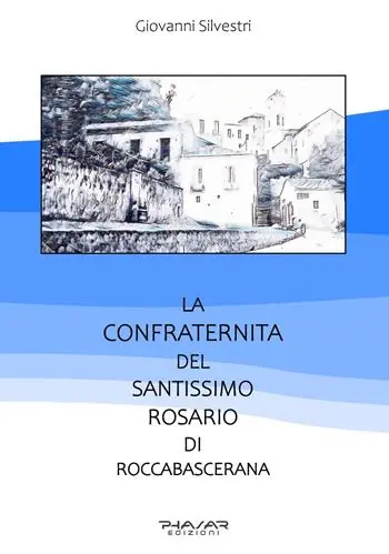 Di Tendenza La confraternita del Santissimo rosario di Roccabascerana