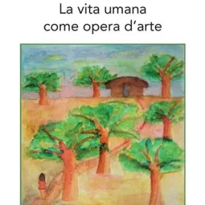 La vita umana come opera d‘arte Prezzo Basso
