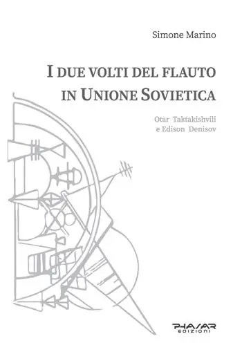 I due volti del flauto in Unione Sovietica. Otar Taktakishvili e Edison Denisov Ultima Occasione