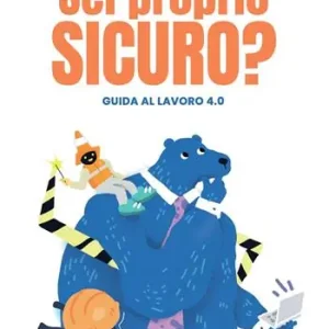 Occasione Sei proprio sicuro? Guida al lavoro 4.0