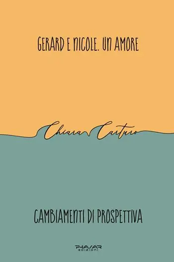 Gerard e Nicole. Un amore. Cambiamenti di prospettiva Offerta Lampo