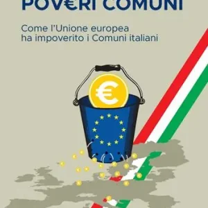 Prezzo Scontato Pov ri comuni. Come l’Unione europea ha impoverito i comuni italiani