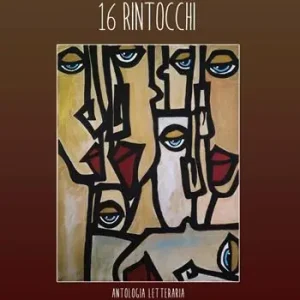 Spedito Oggi 16 rintocchi. Prima antologia letteraria del Collettivo di scrittori BigBenStudio
