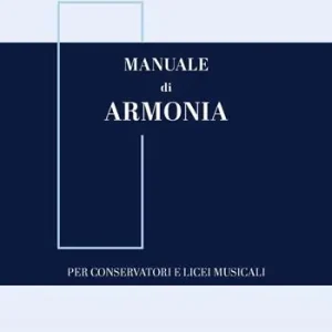 Manuale di armonia. Per conservatori e licei musicali A Buon Prezzo