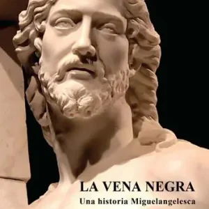 Compra Online La vena negra. Una historia miguelangelesca