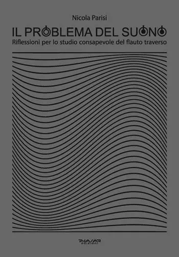 Il problema del suono. Riflessioni per lo studio consapevole del flauto traverso Di Tendenza
