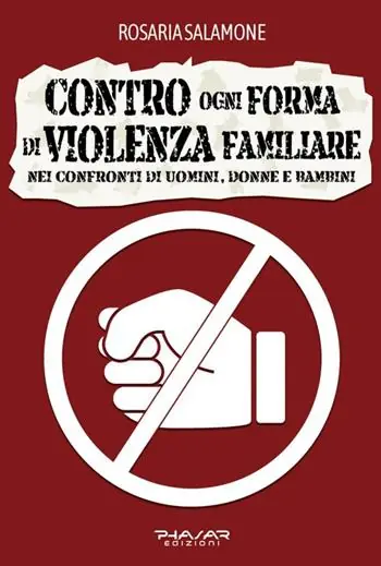 Saldi Contro ogni forma di violenza familiare nei confronti di uomini, donne e bambini