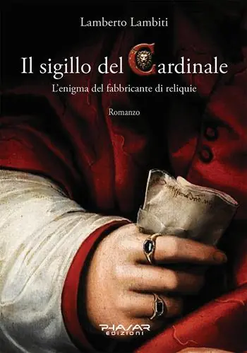 Il sigillo del cardinale. L‘enigma del fabbricante di reliquie Professionale
