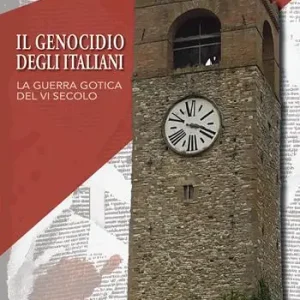 Il genocidio degli italiani. La guerra gotica del VI secolo Quantità Limitata