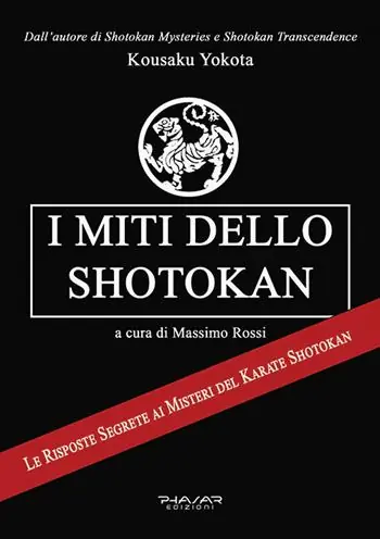 Più Venduto I miti dello shotokan. Le risposte segrete ai misteri del karate shotokan