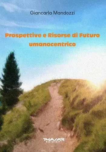 Di Tendenza Prospettive e risorse di futuro umanocentrico